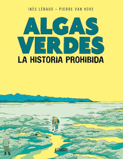 Algas verdes : la historia prohibida