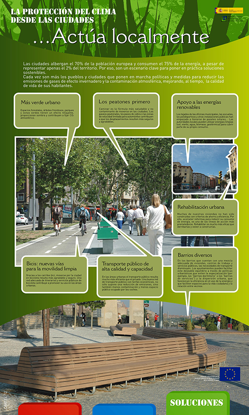 Panel 12. Carriles bici, mejores vías peatonales, transporte público de calidad, apoyo a las energías renovables… Cada vez son más los pueblos y ciudades que ponen en marcha iniciativas para reducir las emisiones de gases de efecto invernadero y la contaminación atmosférica y mejorar la calidad de vida de sus habitantes.