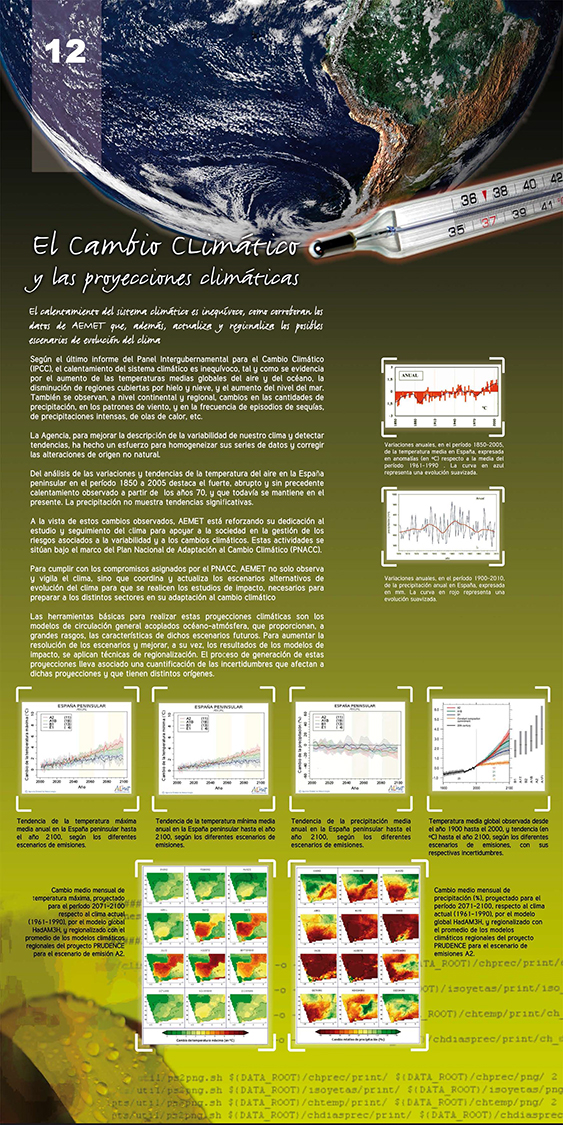 Panel 12- El cambio climático es inequívoco según los datos de la AEMTE y el IPCC. Por ello, se está intentando mejorar la descripción de la variabilidad del clima y corregir las alteraciones de origen no natural.