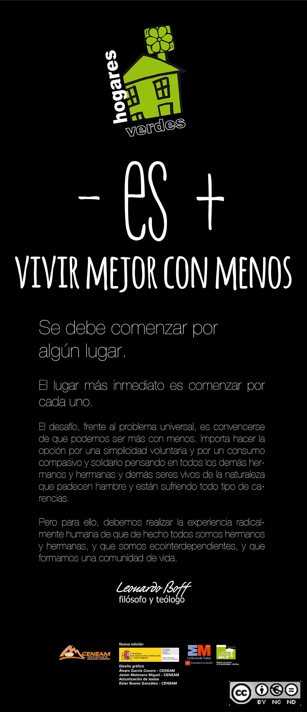 Panel de presentación de la exposición Programa Hogares Verdes: Ante la tarea de conservar y reducir nuestro impacto en el medio ambiente, lo primero es comenzar por nosotros mismos. Una cita de Leonardo Boff nos hace recapacitar.