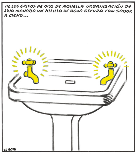 Lavabo con grifos de oro y se lee: "de los grifos de oro de aquella urbanización de lujo manaba un hilillo de agua oscura con sabor a cieno..."