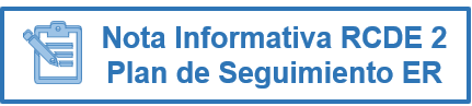 Nota Informativa - Plan Seguimiento ER RCDE2